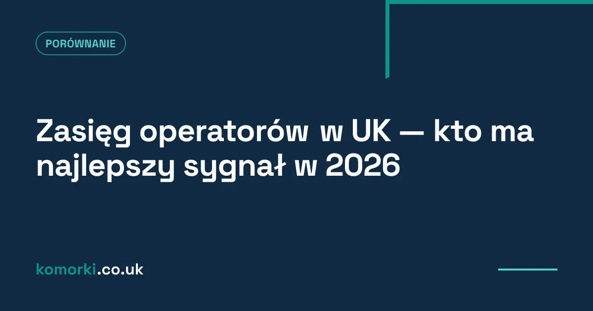 Mapa Wielkiej Brytanii z oznaczeniami zasięgu głównych operatorów sieci komórkowych